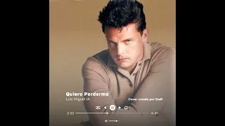 Luis Miguel - Quiero Perderme En Tu Cuerpo (Original Cover Audio)