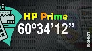 HP Prime, Referencia:  Grados, Minutos, Segundos