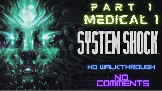 System Shock Remake - Medical 1