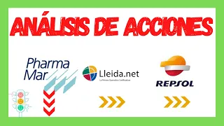 📈 Análisis Técnico de Acciones // 🟥 PHARMAMAR 🟨 LLEIDANET 🟨 REPSOL