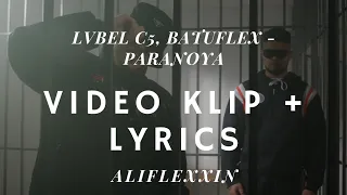 BATUFLEX, LVBEL C5 - PARANOYA(HD KLİP + LYRICS)