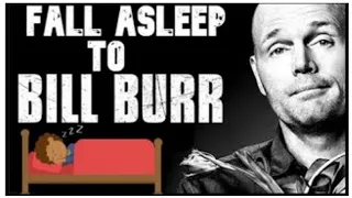 Fall Asleep to Bill Burr's Life Advice @BillBurrOfficial #billburr