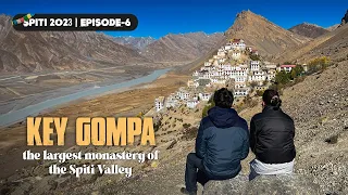 Key Monastery: A symbol of serenity and devotion | Chicham Bridge | Spiti Valley | Ep-6
