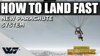 GUIDE: HOW TO LAND FAST - Is wavejumping still a thing? - New parachute system! - PUBG