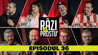 Râzi ca Prostu' - Episodul 36