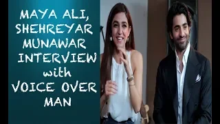 Maya Ali & Shehreyar Munawar interview with Voice Over Man Episode #39