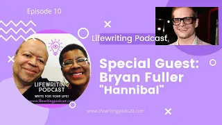 Lifewriting Podcast Episode 10: Special Guest Bryan Fuller! ('Hannibal")