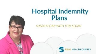 Hospital Indemnity Plans - What are they and why do I need them?