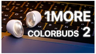 1MORE COLORBUDS 2 | СОХРАНЯЮТ АКТУАЛЬНОСТЬ?