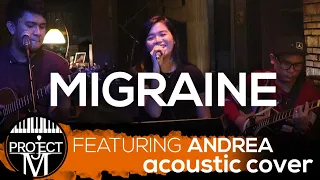 Migraine - Moonstar 88 | Project M Acoustic Cover Featuring Andrea