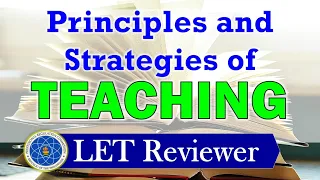 LET Reviewer for Professional Education: Principles and Strategies of Teaching Part 1