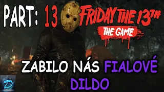 [ CZ ] 🎥 Friday the 13th: The Game | Survival / Jason 💪 | Part.14 | Zabilo mě fialové dildo.