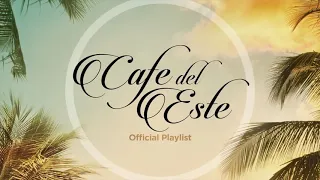 Café del Este - Official Playlist - Cool Music