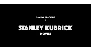 Camera tracking in Kubrick movies