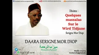 Quelques massalas sur le Wird Tidjane - Daara Serigne Mor Diop