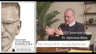 The Story of Fr. George Kathrein - SSPX Interview Series