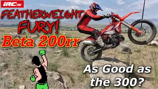 Featherweight Fury! Beta 200 As good as the 300??