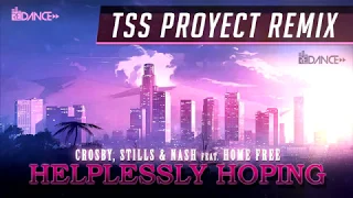 Crosby, Stills & Nash Feat. Home Free - Helplessly Hoping (Tss Proyect Remix)