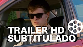 Baby Driver | Official Trailer #2[HD] | Subtitulado por  Somos Cinéfilos