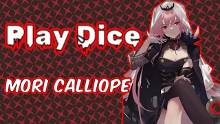 Play Dice - Mori Calliope