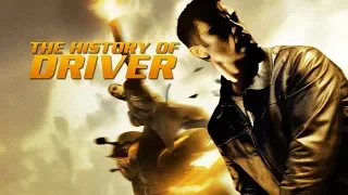 The History of Driver (1999 - 2011)