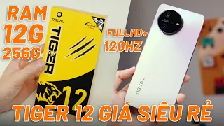 Đập Hộp OSCAL TIGER 12 - Helio G99, 12G/256G, FullHD 120HZ, Pin Trâu Sạc Nhanh Giá Siêu Rẻ!