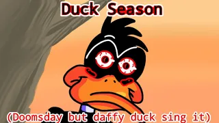 Duck Season (Doomsday but daffy duck sing it) ( + FLM )
