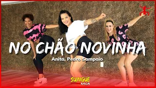 NO CHÃO NOVINHA - Anita, Pedro Sampaio | Coreografia | Suingue Raça | Dance Vídeo