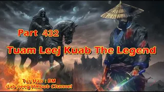 Tuam Leej Kuab The Hmong Shaman Warrior (Part 432) 29/03/2024