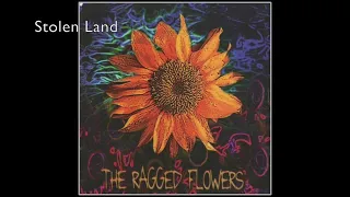 The Ragged Flowers - Stolen Land