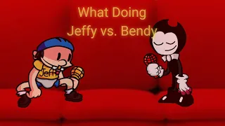 What Killing  (What Doing but Jeffy and Bendy sing it)