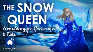 Bedtime Sleep Stories |👸🏼 The Snow Queen ❄️| Sleep Story for Grown Ups & Kids | Andersen Fairy Tales