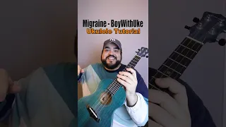 How to play Migraine by BoyWithUke (Ukulele Tutorial) #shorts