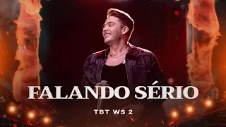 Wesley Safadão - Falando Sério - TBT WS 2