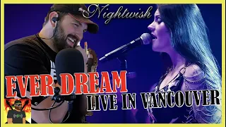 She Could Literally Do Nothing!! | NIGHTWISH - Ever Dream (LIVE IN VANCOUVER) | REACTION