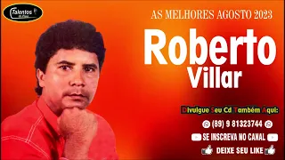 Roberto Villar  -  As Melhores -  ( Setembro 2023 )