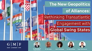 The New Geopolitics of Alliances: Rethinking Transatlantic Engagement with "Global Swing States"