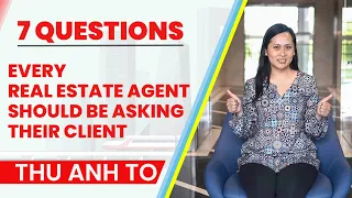 7 Questions Every Real Estate Agent Should Be Asking Their Client