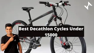 Best decathlon cycle under 15000 | Best Decathlon Cycle