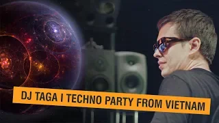 DJ TAGA I TECHNO PARTY I VIETNAM