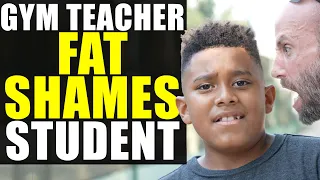 GYM Teacher FAT SHAMES Student!!!! SHOCKING ENDING!!!!