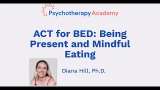 ACT for BED: Being Present and Mindful Eating