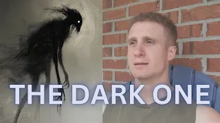 MY ENCOUNTERS WITH THE DARK ONE