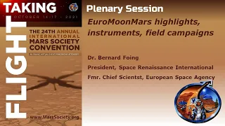 EuroMoonMars highlights - Dr. Bernard Foing - 2021 Mars Society Virtual Convention