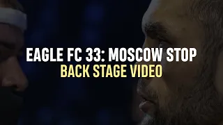 BACKSTAGE | EAGLE FC 33 | ОДИЛОВ, КАЛИНИН, МАЛАЧИЕВ, САРИЕВ, РАБАДАНОВ, ШАХРУРАМАЗАНОВ