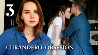 CURANDERO. OBSESIÓN (Parte 3) ♥ MEJOR PELICULA