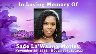 Sade La'Wanna Motley - Celebration of Life