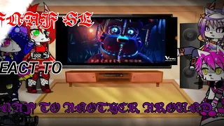 FNAF SL react to fnaf songs Another around||made by lunatichugo||enjoy