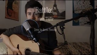 Battles - Hudson Taylor (cover by Aaron Fleming)