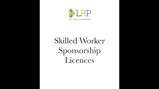 Skilled Worker Sponsorship Licences